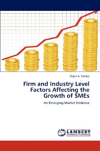 Cover for Özgür A. Tarakci · Firm and Industry Level Factors Affecting the Growth of Smes: an Emerging Market Evidence (Paperback Book) (2012)