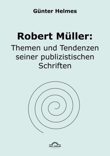 Cover for Gunter Helmes · Robert Muller: Themen u. Tendenzen seiner publizistischen Schriften (Paperback Book) [German, 2. Auflage. edition] (2011)