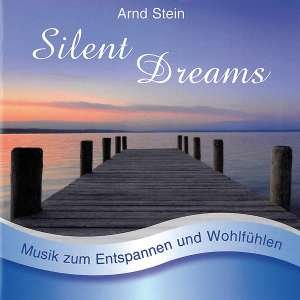 Silent Dreams. CD - Arnd Stein - Música - VTM Verlag f.Therap.Medie - 9783893269365 - 1 de abril de 2004