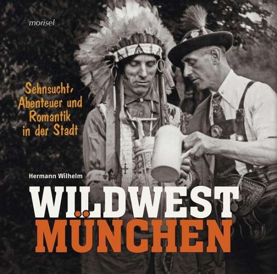 Cover for Wilhelm · Wildwest München (Bog)