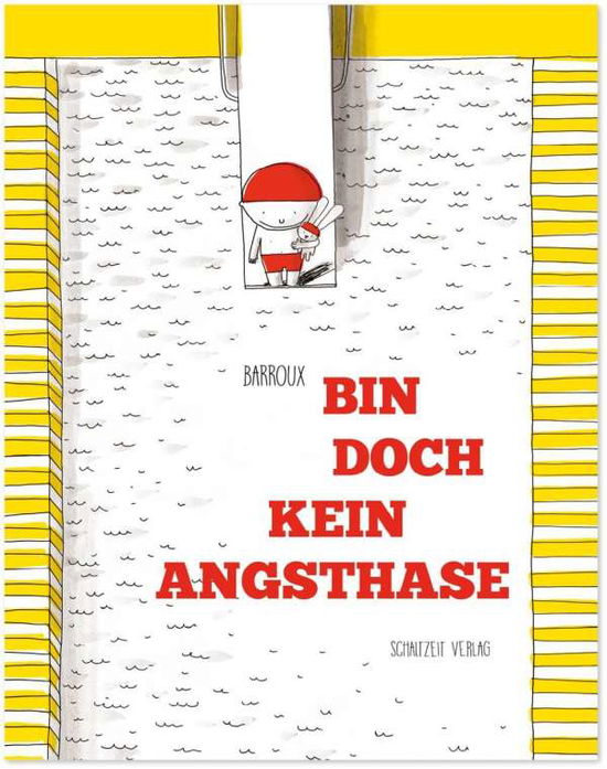 Bin doch kein Angsthase - Barroux - Books -  - 9783946972365 - 