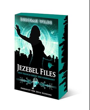 Cover for Deborah Wilde · Jezebel Files - Und täglich grüßt der Nekromant (Book) (2023)