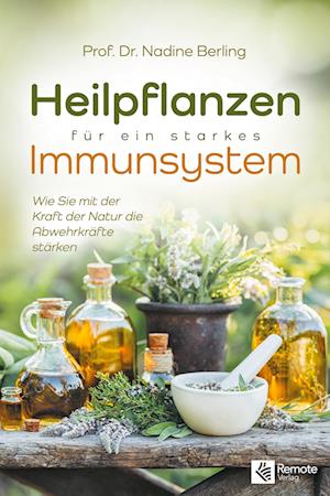 Cover for Prof. Dr. Nadine Berling · Heilpflanzen fr ein starkes Immunsystem (Paperback Book) (2021)