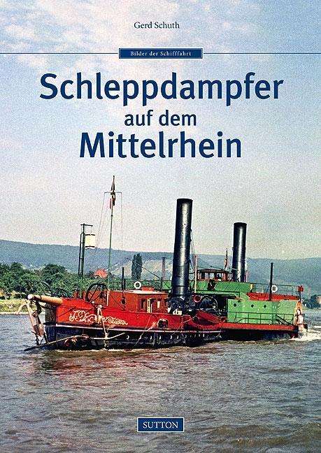 Cover for Schuth · Schleppdampfer auf dem Mittelrhe (Book)