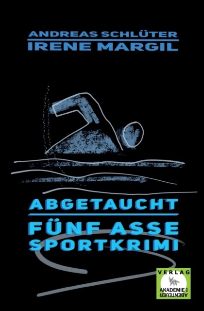 Cover for Irene Margil · Abgetaucht - Sportkrimi (Taschenbuch) (2024)