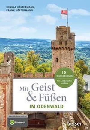 Mit Geist & Füßen im Odenwald - Ursula Höltermann - Książki - Belser Reise - 9783989050365 - 12 lipca 2024