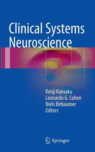 Cover for Kenji Kansaku · Clinical Systems Neuroscience (Hardcover Book) [2015 edition] (2015)