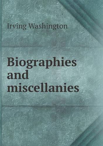 Cover for Irving Washington · Biographies and Miscellanies (Paperback Book) (2013)