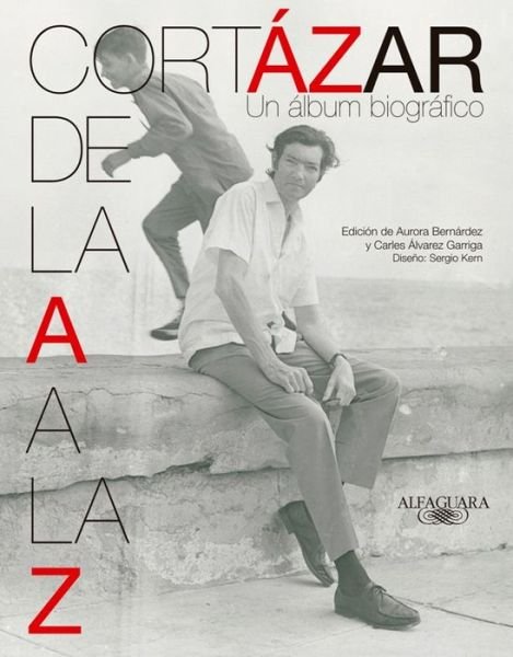 Cover for Julio Cortazar · Cortázar De La a a La Z (Taschenbuch) [Spanish, 1st Ed. edition] (2014)