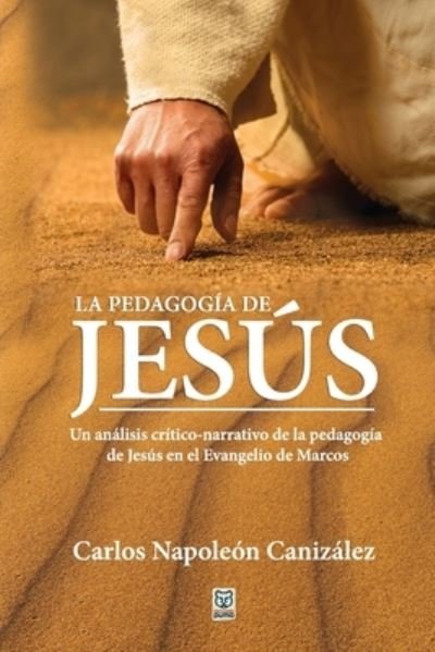 Cover for Carlos Napoleón Canizález · La Pedagogia de Jesus (Paperback Book) (2020)