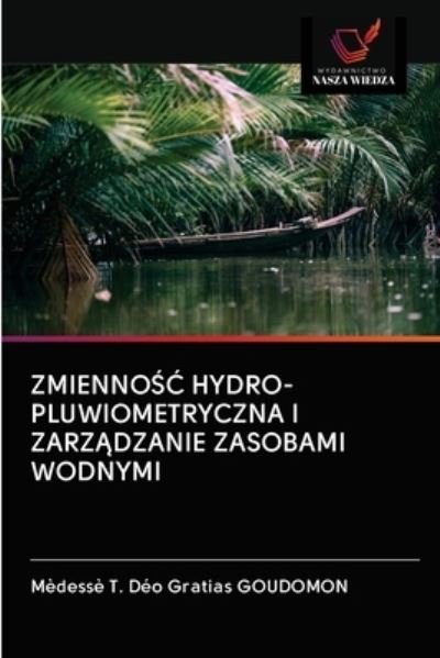 Cover for Medesse T Deo Gratias Goudomon · Zmienno?? Hydro-Pluwiometryczna I Zarz?dzanie Zasobami Wodnymi (Paperback Book) (2020)