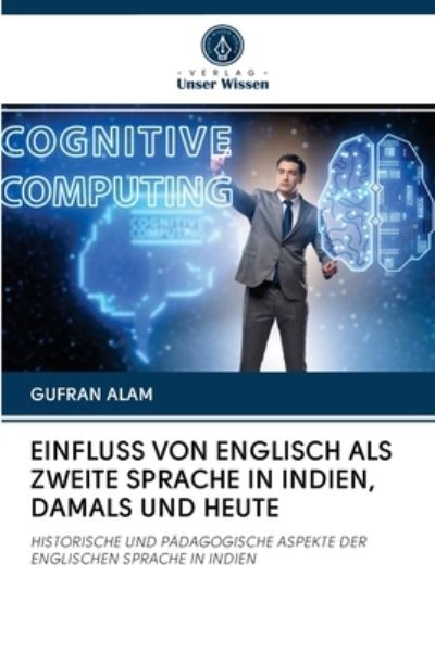 Einfluss Von Englisch Als Zweite S - Alam - Books -  - 9786202842365 - October 1, 2020