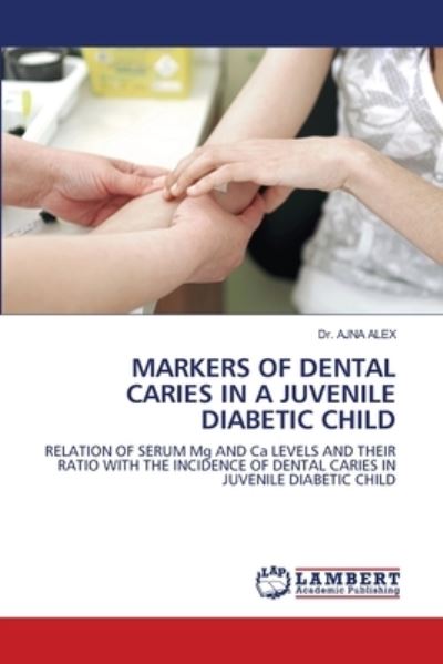 Cover for Alex · Markers of Dental Caries in a Juve (N/A) (2020)