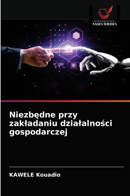 Cover for Kawele Kouadio · Niezb?dne przy zakladaniu dzialalno?ci gospodarczej (Paperback Book) (2021)