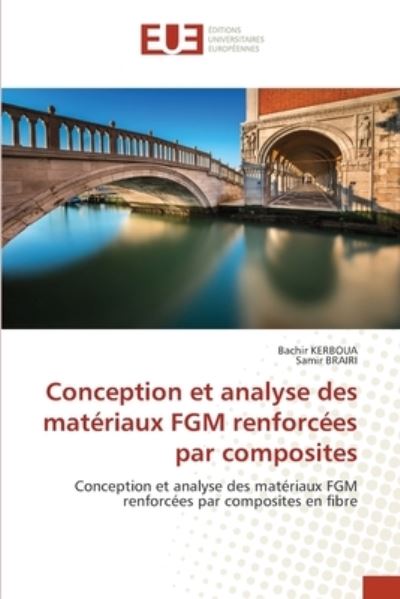 Cover for Bachir Kerboua · Conception et analyse des materiaux FGM renforcees par composites (Paperback Book) (2021)