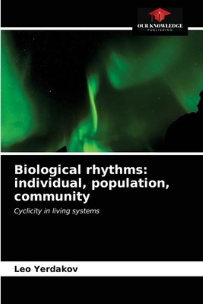 Cover for Leo Yerdakov · Biological rhythms (Paperback Book) (2021)