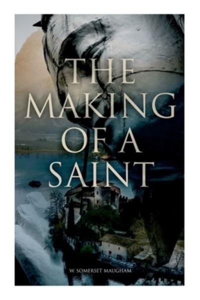 Cover for W. Somerset Maugham · Making of a Saint (Bog) (2022)