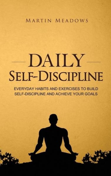 Cover for Martin Meadows · Daily Self-Discipline (Hardcover bog) (2018)