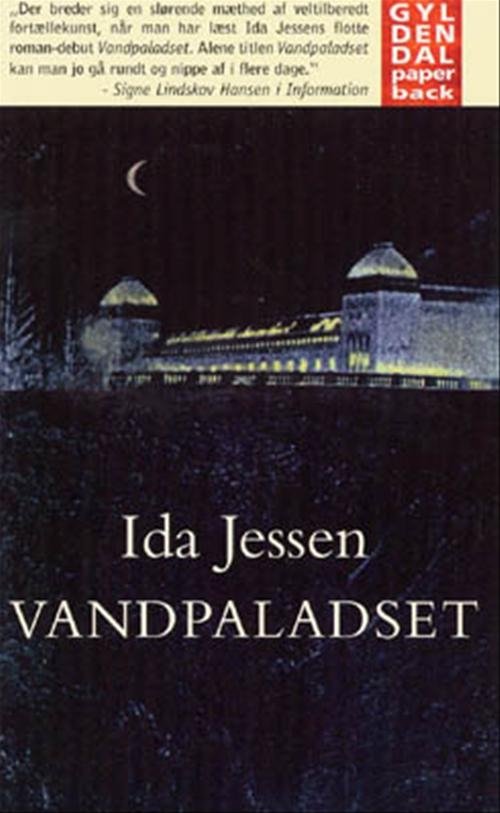 Gyldendals Paperbacks: Vandpaladset - Ida Jessen - Livros - Gyldendal - 9788700456365 - 15 de fevereiro de 2000