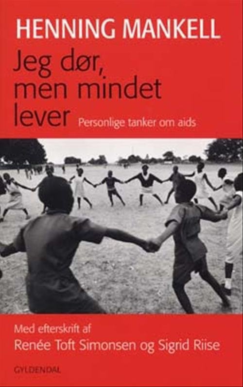 Cover for Henning Mankell · Jeg dør, men mindet lever (Heftet bok) [1. utgave] (2004)
