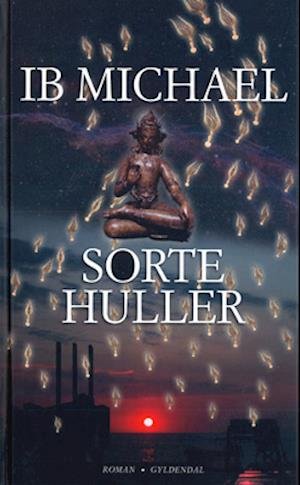 Cover for Ib Michael · Gyldendal Hardback: Sorte huller (Hardcover Book) [2. Painos] (2008)
