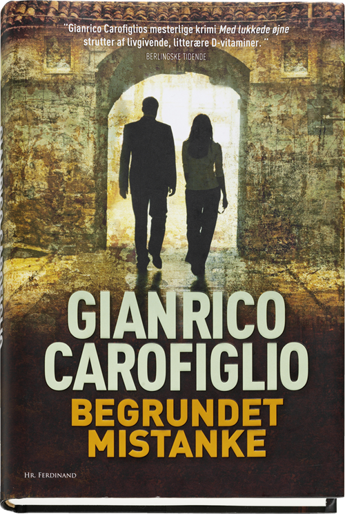 Cover for Gianrico Carofiglio · Begrundet mistanke (Indbundet Bog) [1. udgave] (2011)