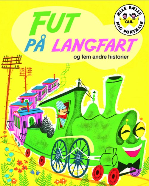 Cover for Diverse forfattere · Ælle Bælle: Ælle Bælle Gul: Fut på langfart og andre historier (Hardcover Book) [2nd edition] (2013)