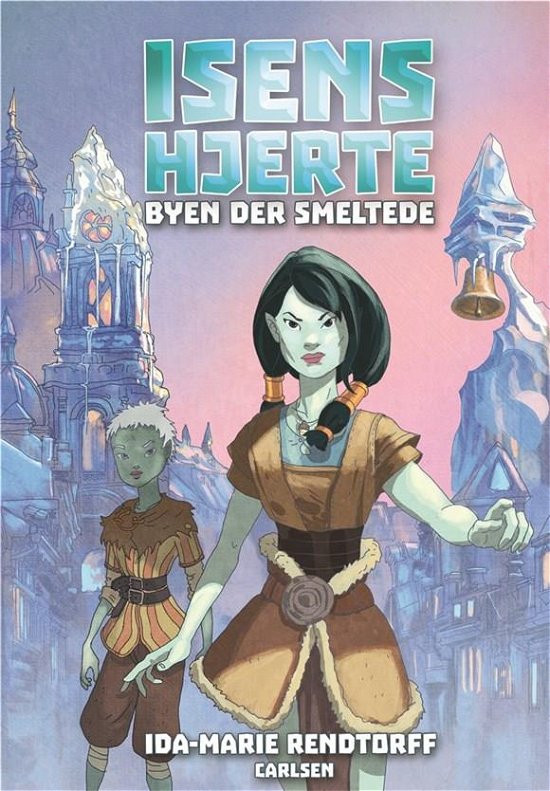 Cover for Ida-Marie Rendtorff · Isens hjerte: Isens hjerte (2) - Byen der smeltede (Bound Book) [1e uitgave] (2019)