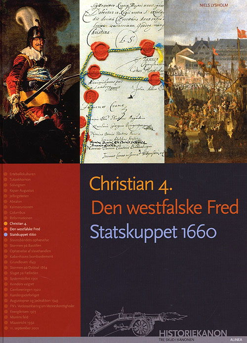 Historiekanon: Historiekanon, Christian 4. Den westfalske Fred, Statskuppet 1660 - Niels Lysholm - Books - Alinea - 9788723031365 - April 16, 2009