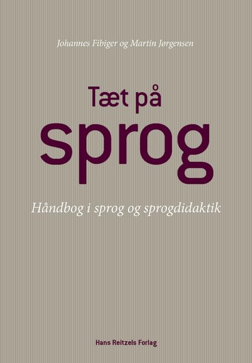 Cover for Johannes Fibiger; Martin Jørgensen · Tæt på sprog (Sewn Spine Book) [1st edition] (2014)