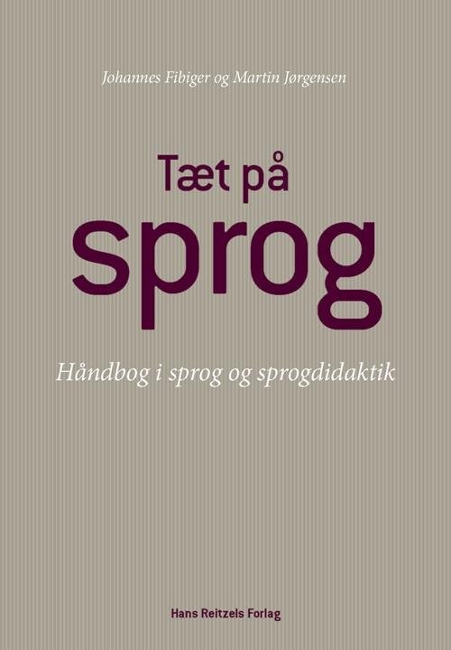 Cover for Johannes Fibiger; Martin Jørgensen · Tæt på sprog (Sewn Spine Book) [1º edição] (2014)