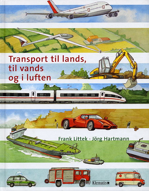 Cover for Frank Littek · Transport til lands, til vands og i luften (Bound Book) [1st edition] (2006)