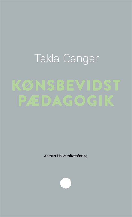 Cover for Tekla Canger · Pædagogisk rækkevidde 8: Kønsbevidst pædagogik (Hæftet bog) [1. udgave] (2018)