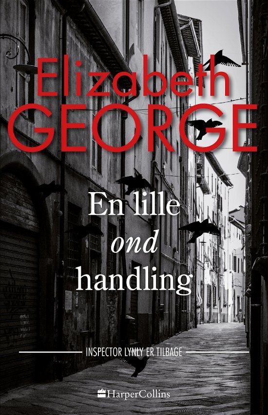 Cover for Elizabeth George · Inspector Lynley: En lille ond handling (Gebundesens Buch) [1. Ausgabe] (2019)