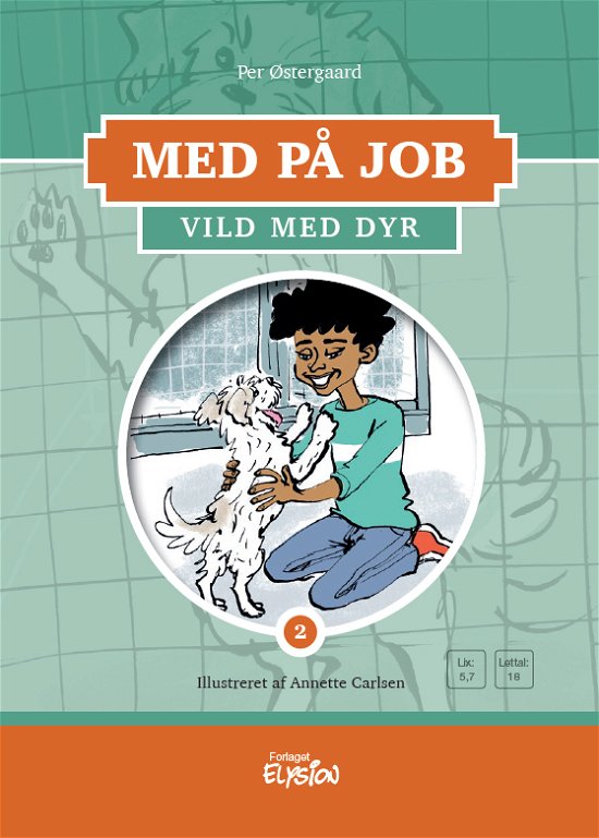 Med på job 2: Vild med dyr - Per Østergaard - Bøger - Forlaget Elysion - 9788772145365 - 23. april 2019