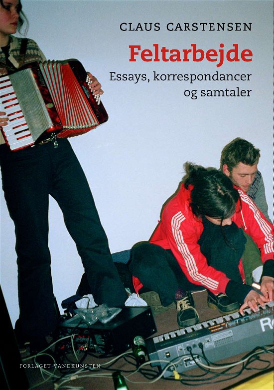 Cover for Claus Carstensen · .: Feltarbejde (Sewn Spine Book) [1e uitgave] (2012)