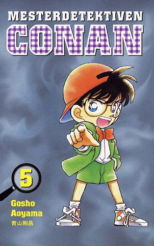 Cover for Gosho Aoyama · Mangaserie., 5: Mesterdetektiven Conan (Sewn Spine Book) [1st edition] (2005)