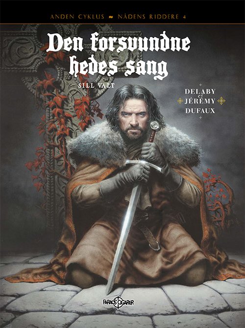 Cover for Jean Dufaux · Den forsvunden hedes sang - anden cyklus - nådens riddere (Book) [0th edition] (2016)