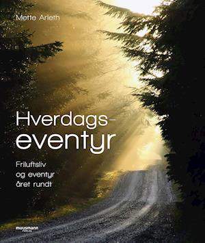 Cover for Mette Arleth · Hverdagseventyr (Sewn Spine Book) [1. Painos] (2020)