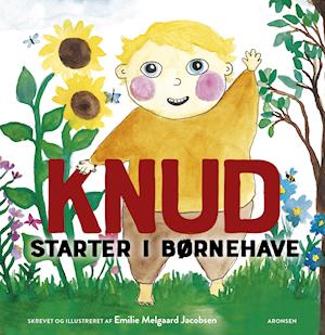 Cover for Emilie Melgaard Jacobsen · Knud: KNUD starter i børnehave (Innbunden bok) [1. utgave] (2022)