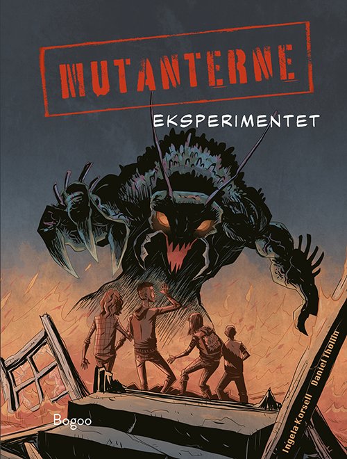 Cover for Ingela Korsell · Mutanterne: Experimentet (Hardcover bog) [1. udgave] (2022)