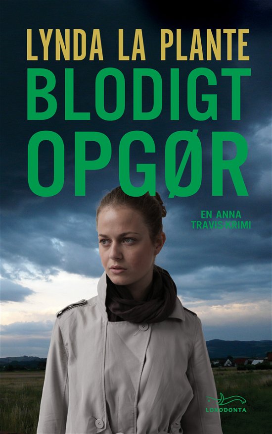 Cover for Lynda La Plante · En Anna Travis-krimi: Blodigt opgør (Hardcover Book) [1er édition] [Hardback] (2011)