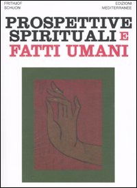 Cover for Frithjof Schuon · Prospettive Spirituali E Fatti Umani (Book)