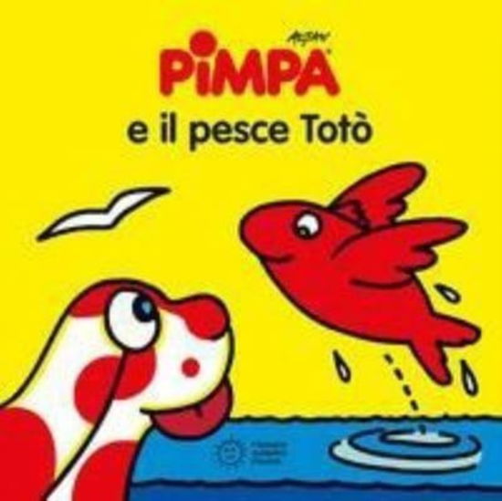 Cover for Altan · Pimpa E Il Pesce Toto. Ediz. Illustrata (Book) (2021)