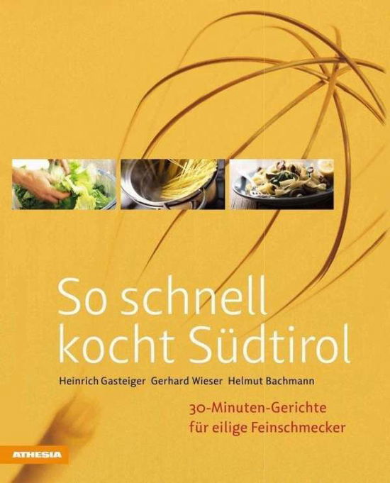 Cover for Gasteiger · So schnell kocht Südtirol (Book)