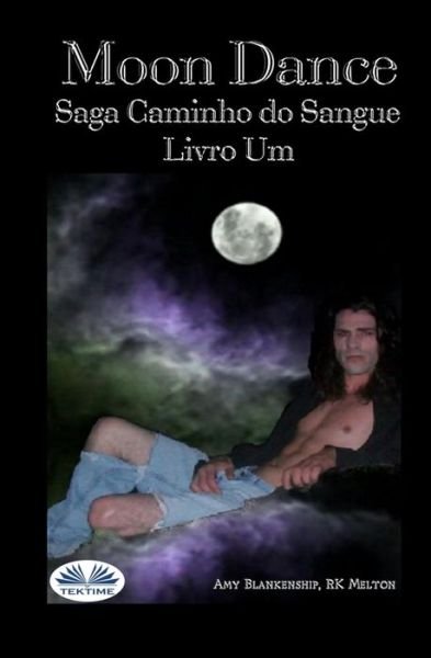 Cover for Rk Melton · Moon Dance (Caminho do Sangue Livro Um) (Paperback Bog) (2019)