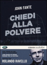 Chiedi Alla Polvere Letto Da Rolando Ravello. Audiolibro. Cd Audio Formato Mp3. - John Fante - Musikk -  - 9788898425365 - 