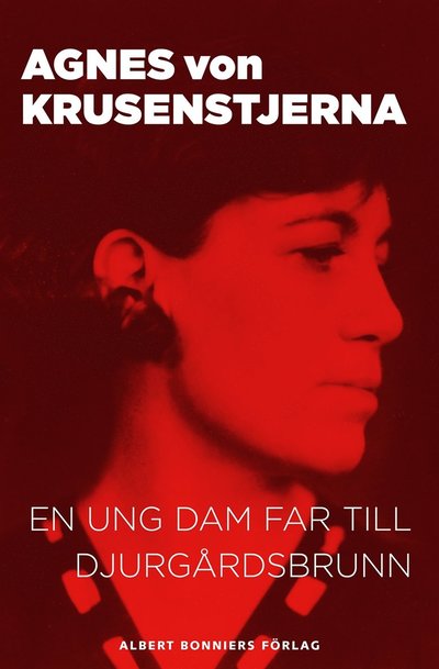 Cover for Agnes von Krusenstjerna · En ung dam far till Djurgårdsbrunn (ePUB) (2014)