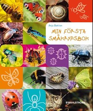 Min första småkrypsbok - Anja Baklien - Książki - B Wahlströms - 9789132153365 - 7 marca 2008