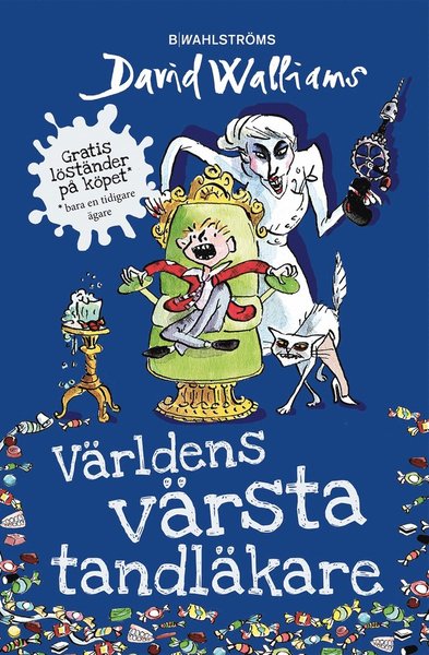 Världens värsta tandläkare - David Walliams - Książki - B Wahlströms - 9789132166365 - 26 lutego 2016